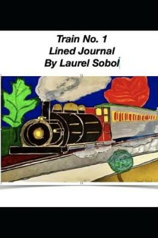 Cover of Train No. 1 Lined Journal