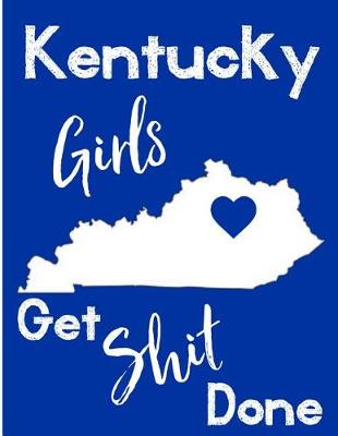 Book cover for Kentucky Girls Get Shit Done