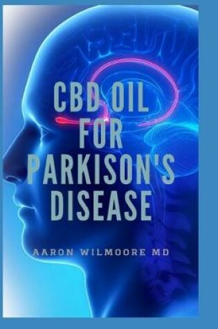 Cover of CBD Oil for Parkinson's Disease