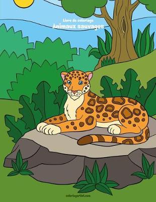 Book cover for Livre de coloriage Animaux sauvages 4