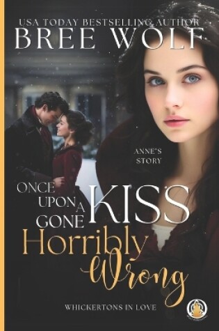 Cover of Once Upon a Kiss Gone Horribly Wrong