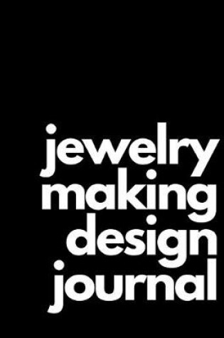 Cover of Jewelry Making Design Journal