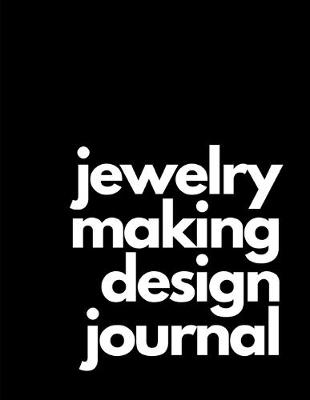 Book cover for Jewelry Making Design Journal