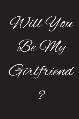 Book cover for Will You Be My Girlfriend ?