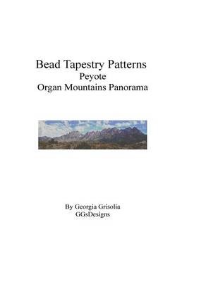 Book cover for Bead Tapestry Patterns Peyote Organ Mountains Panorama