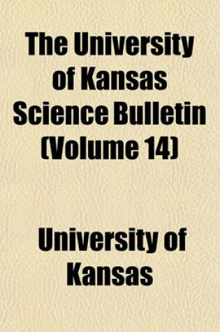 Cover of The University of Kansas Science Bulletin (Volume 14)