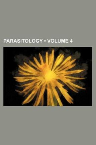 Cover of Parasitology (Volume 4)