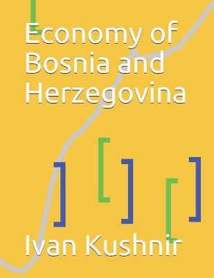 Book cover for Economy of Bosnia and Herzegovina