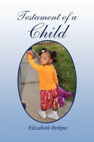 Cover of Testament of a Child