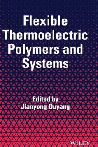 Cover of Flexible Thermoelectric Polymers and Systems