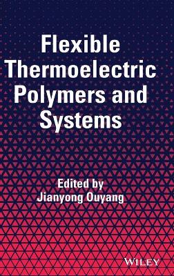 Book cover for Flexible Thermoelectric Polymers and Systems