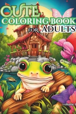 Cover of Cute Coloring Book for Adults