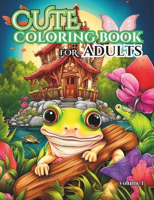 Book cover for Cute Coloring Book for Adults