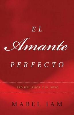 Book cover for El Amante Perfecto