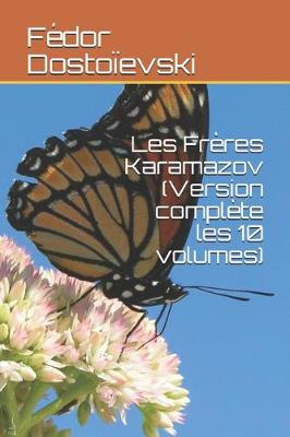 Book cover for Les Frères Karamazov (Version Complète Les 10 Volumes)