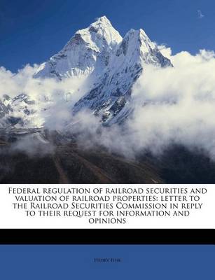 Book cover for Federal Regulation of Railroad Securities and Valuation of Railroad Properties