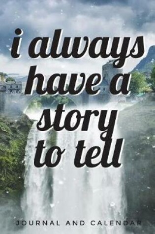 Cover of I Always Have a Story to Tell