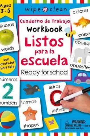 Cover of Wipe Clean: Bilingual Workbook Ready for School / Cuaderno de Trabajo Listos Para La Escuela