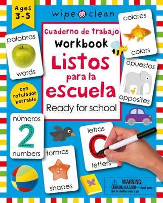 Cover of Wipe Clean: Bilingual Workbook Ready for School / Cuaderno de Trabajo Listos Para La Escuela