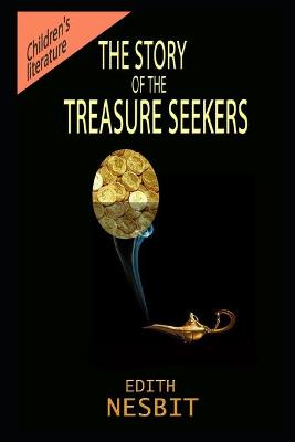 Book cover for The Story of The Treasure Seekers By Edith Nesbit Illustrated Novel