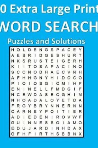 Cover of 50 Extra Large Print Word Search Puzzles and Solutions