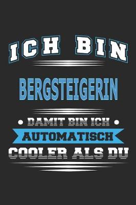 Book cover for Ich bin Bergsteigerin Damit bin ich automatisch cooler als du