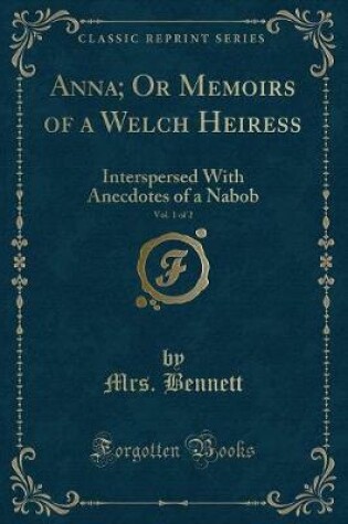 Cover of Anna; Or Memoirs of a Welch Heiress, Vol. 1 of 2