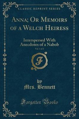 Book cover for Anna; Or Memoirs of a Welch Heiress, Vol. 1 of 2