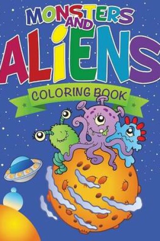 Cover of Monsters and Aliens Coloring Book