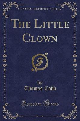 Book cover for The Little Clown (Classic Reprint)