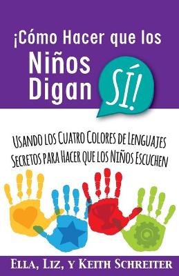 Book cover for ¡Cómo Hacer que los Niños Digan SÍ!