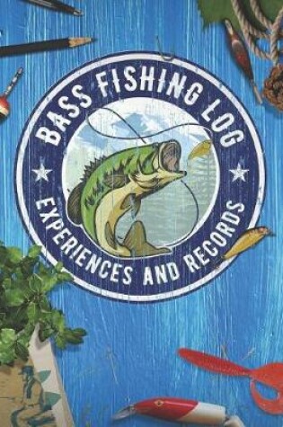 Cover of Bass Fishing Log Experiences and Records