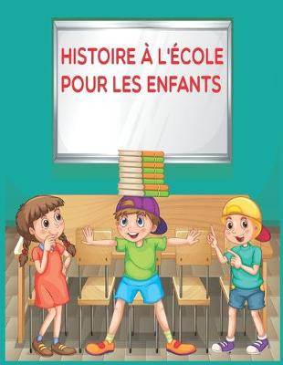 Book cover for histoire à l'école pour les enfants