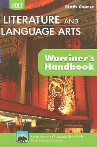 Cover of California Holt Literature and Language Arts: Warriner's Handbook, Sixth Course