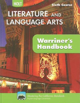 Book cover for California Holt Literature and Language Arts: Warriner's Handbook, Sixth Course