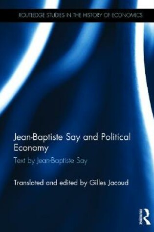 Cover of Jean-Baptiste Say and Political Economy