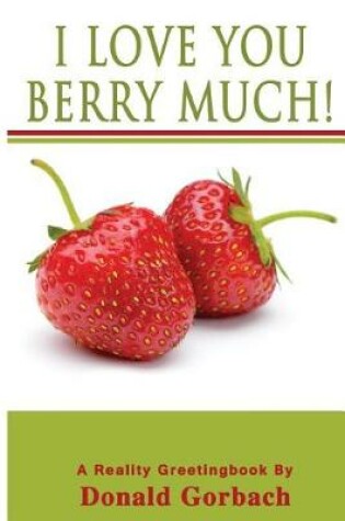 Cover of I Love You Berry Much!