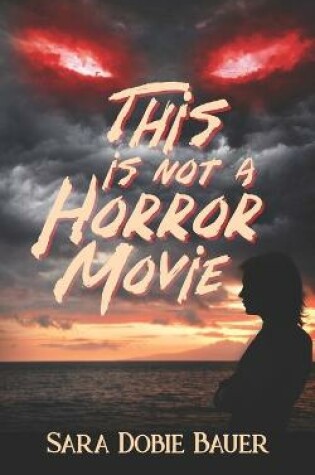 Cover of This is Not a Horror Movie