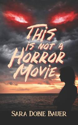 Book cover for This is Not a Horror Movie