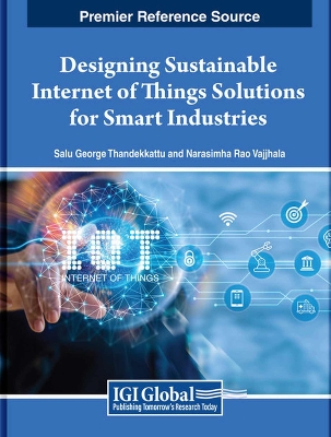 Book cover for Designing Sustainable Internet of Things Solutions for Smart Industries