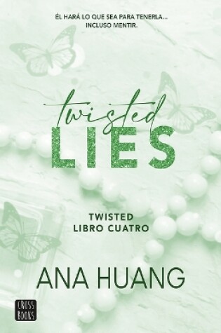 Cover of Twisted Lies: �l Har� Lo Que Sea Para Tenerla... Incluso Mentir