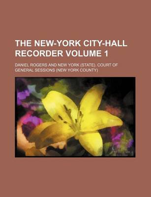 Book cover for The New-York City-Hall Recorder Volume 1