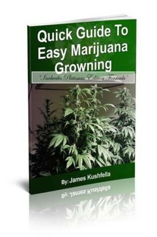 Cover of Quick Guide to Easy Marijuana Growing