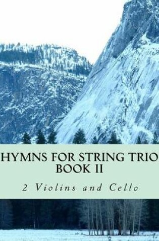 Cover of Hymns For String Trio Book II - 2 violins and cello