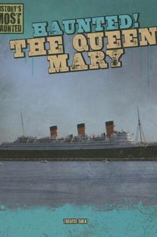 Cover of Haunted! the Queen Mary