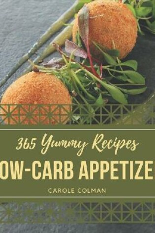 Cover of 365 Yummy Low-Carb Appetizer Recipes