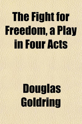 Book cover for The Fight for Freedom, a Play in Four Acts