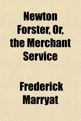 Book cover for Newton Forster, Or, the Merchant Service