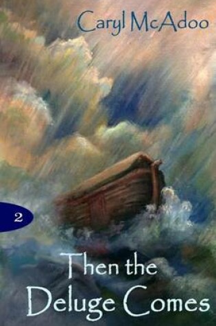 Cover of Then The Deluge Comes