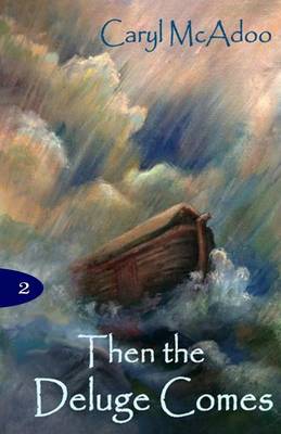 Cover of Then The Deluge Comes